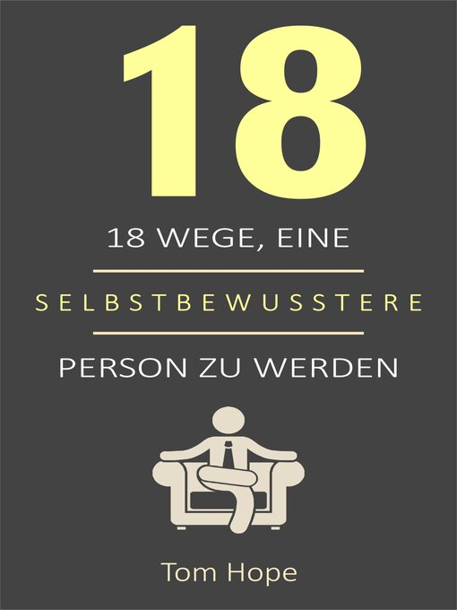 Title details for 18 Wege, Eine Selbstbewusstere Person Zu Werden by Tom Hope - Available